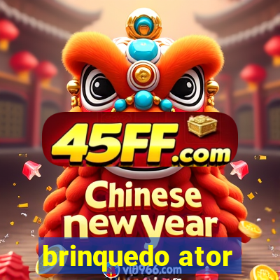 brinquedo ator